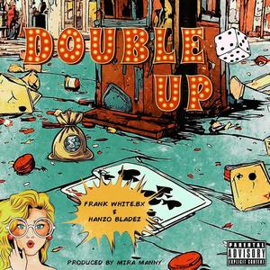 Double Up (feat. Hanzo Bladez) [Explicit]