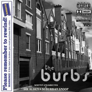 The Burbs (feat. Arsonal da Rebel) (Explicit)
