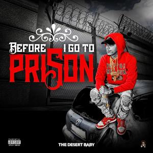 Before I Go To Prison (Explicit)