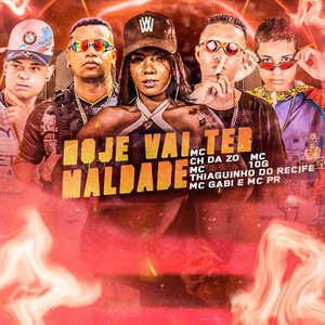 Hoje Vai Ter Maldade (feat. MC PR & MC Gabi) [Explicit]