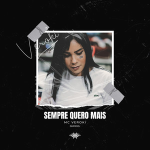 Sempre Quero Mais (Explicit)