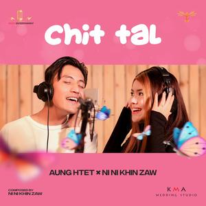 Chit Tal (feat. Aung Htet)