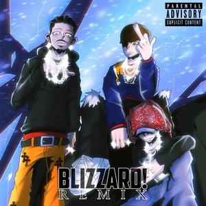 Blizzard! (feat. Blind09 & Adur Dr) (Remix|Explicit)