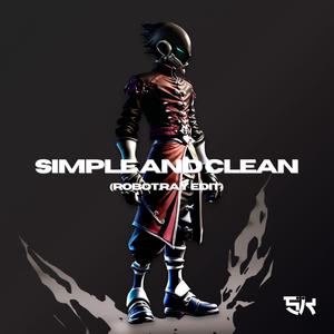 Simple and Clean (feat. Robot.Ray)