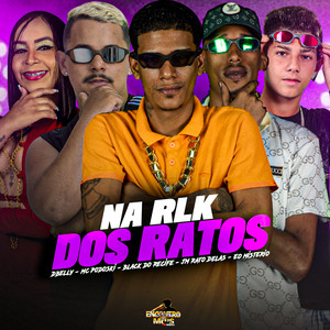 NA RLK DOS RATOS (Explicit)