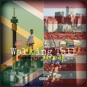Walking Tall [feat. TaGology, Tanet Tailor, Tronic Saint, Rayza & Kay Slade] (International Remix|Explicit)