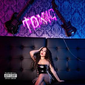 TOXIC (Explicit)