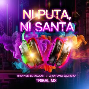 Ni puta ni santa (feat. antonio sagrero) [Explicit]