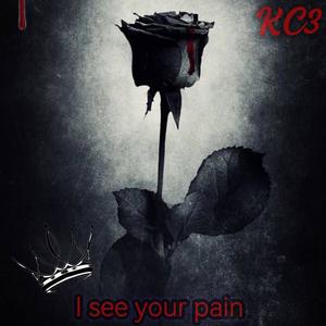 Kc3 - I see your pain (Explicit)