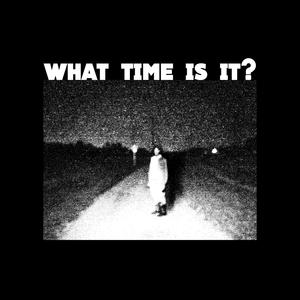 what time is it? (Explicit)