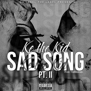 Sad Song Pt. 2 (Explicit)