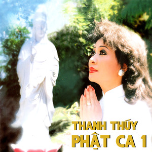 Thanh Thúy Phật Ca 1 (Tiếng Chuông Chùa)