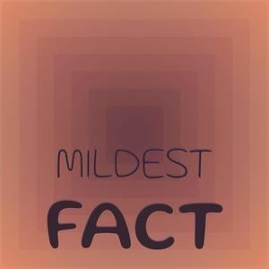 Mildest Fact