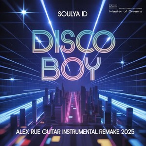 Disco Boy (Alex Rue Guitar Instrumental Remake 2025)