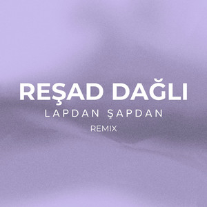 Lapdan Şapdan (Remix)