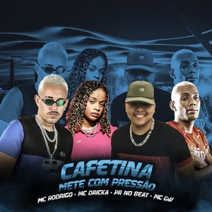 Cafetina, Mete com Pressão (Explicit)
