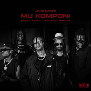 Mu Komponi (feat. Muzbiti, KRWEZI, Baby John 4 20 12 & Biway Bw) (Explicit)