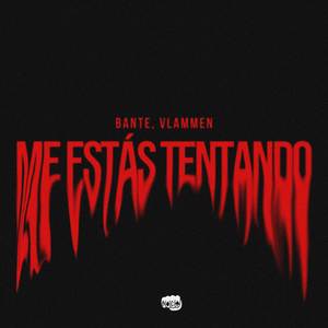 Me Estás Tentando