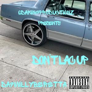 Dont Lac Up (Explicit)