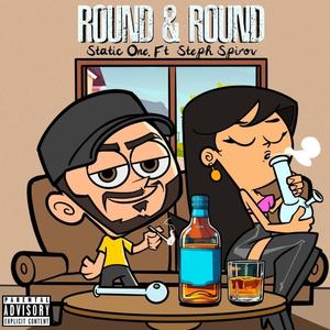 Round & Round (feat. Steph Spirov) (Explicit)