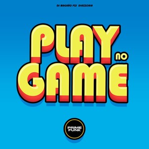 Play No Game (Explicit)