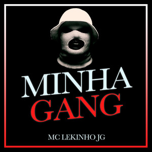 Minha Gang (Explicit)