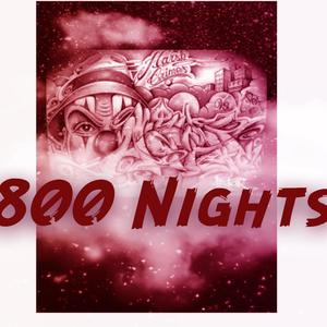 800 NIGHTS (Explicit)