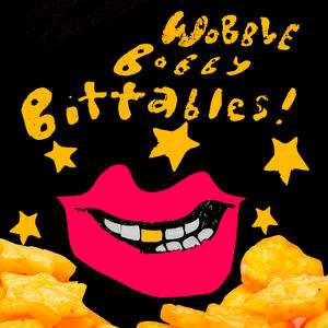 Wobble Bobby Bittables (feat. Paul Bender)