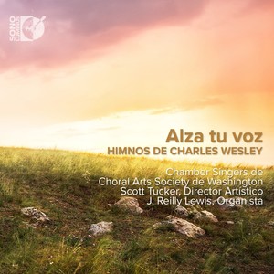 Choral Music - Hymns by Charles Wesley (Sung in Spanish) [Alza Tu Voz] [Washington Choral Arts Society, J.R. Lewis, Tucker]