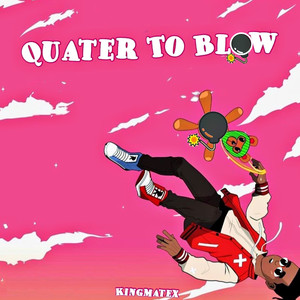 Quarter to Blow (Explicit)