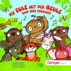 Die Eule mit der Beule und ihre Freunde