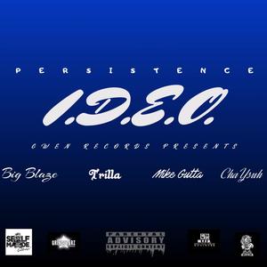 I.D.E.O. (I Don't Entertain Opinions) (feat. CBM Blaze, Trilla Trill, Mike Gutta & ChaYsuh) (Explicit)