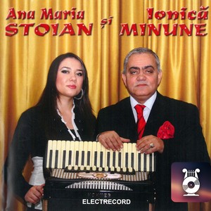 Ana Maria Stoian și Ionică Minune