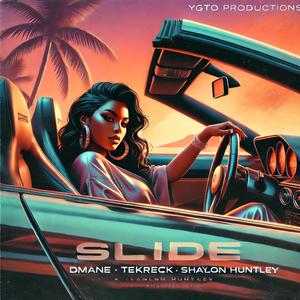 SLIDE (feat. DMANE & Shaylon Huntley) (Explicit)