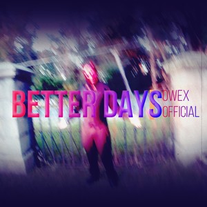 Better Days (Explicit)