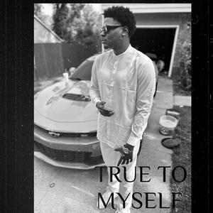 True to Myself (Explicit)