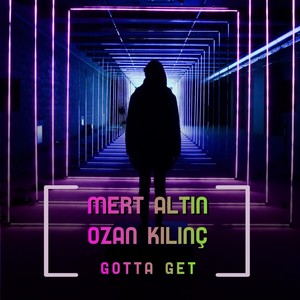 Gotta Get (Extended Mix)