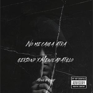 No me caigas atras (feat. Menolada Tillo) (Explicit)