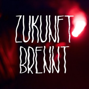 Zukunft brennt