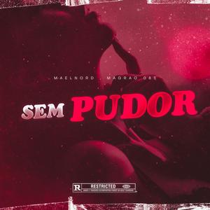 Sem Pudor (Explicit)