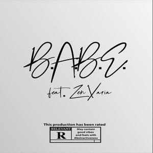 B.A.B.E.(feat. Zen Xaria) (Explicit)