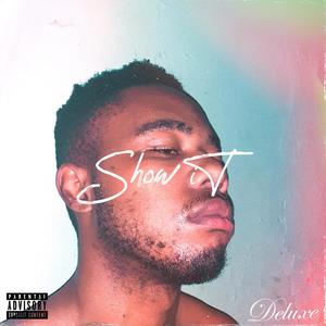 Show It (Deluxe)