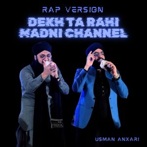 Dekh ta rahi madni channel (Rap Version)