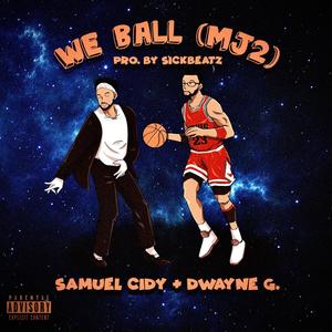 We Ball (Explicit)