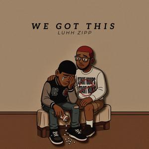 We Got This (feat. Dre) (Explicit)