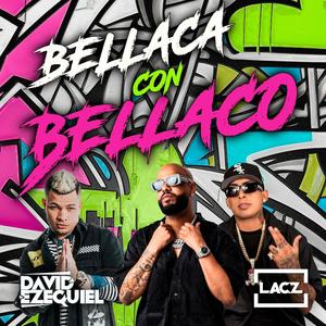 BELLACA CON BELLACO [LATIN TECH] (feat. Matias Lacz) (Explicit)