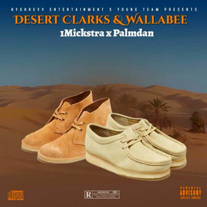 Desert Clarks & Wallabee (Explicit)