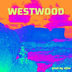 WESTWOOD (Explicit)