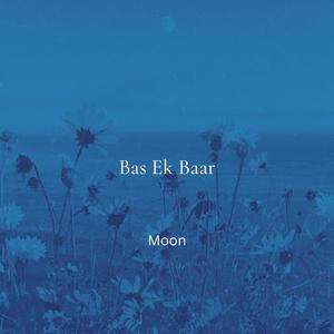 Bas Ek Baar (Aesthetic)