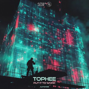Tophee - Put It to Work